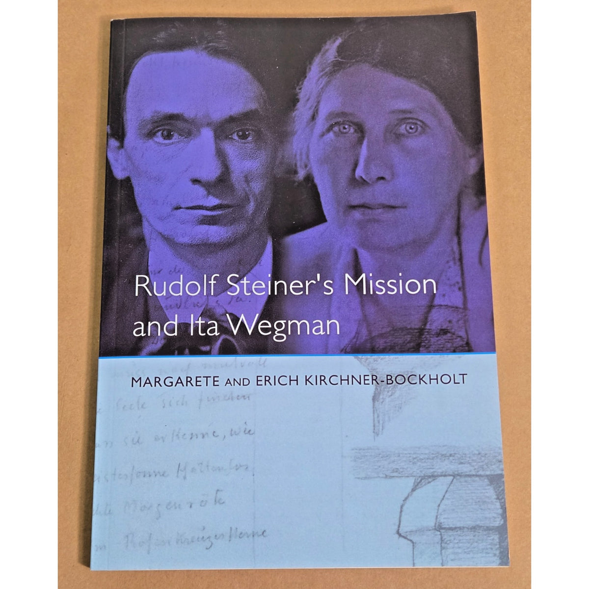 Rudolf Steiner's Mission & Ita Wegman - Rare Esoteric Study - Like New