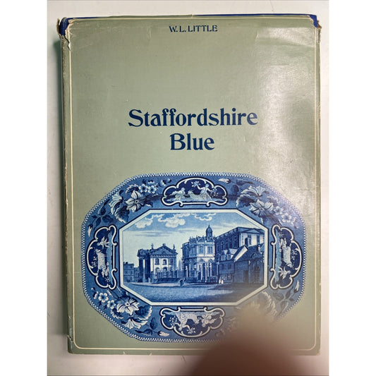 W.L. Little STAFFORDSHIRE BLUE Crown Publishers 1969 HCDJ China Pottery Transfer