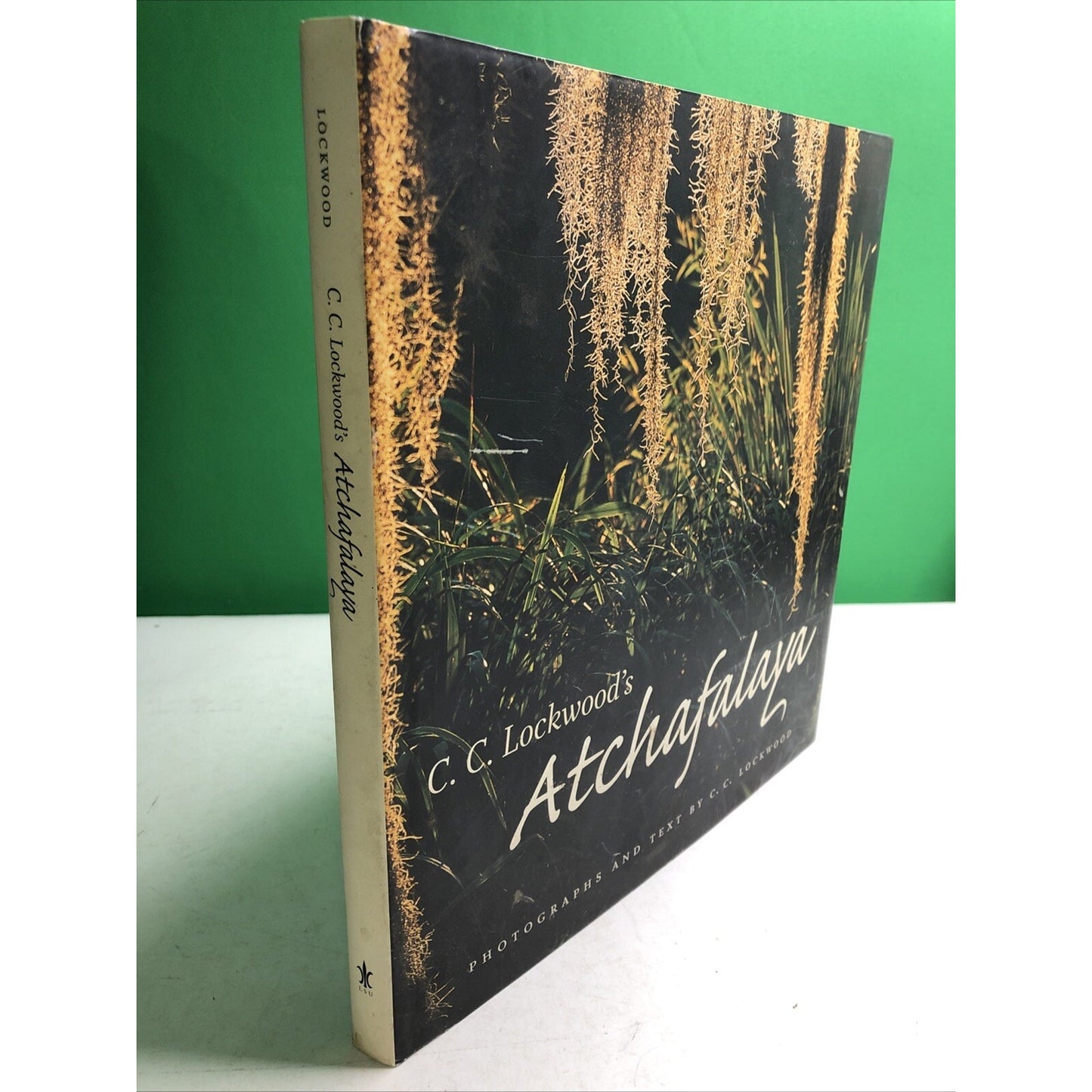 C. C. Lockwood's Atchafalaya by C. C. Lockwood 2007 Hardcover Louisiana