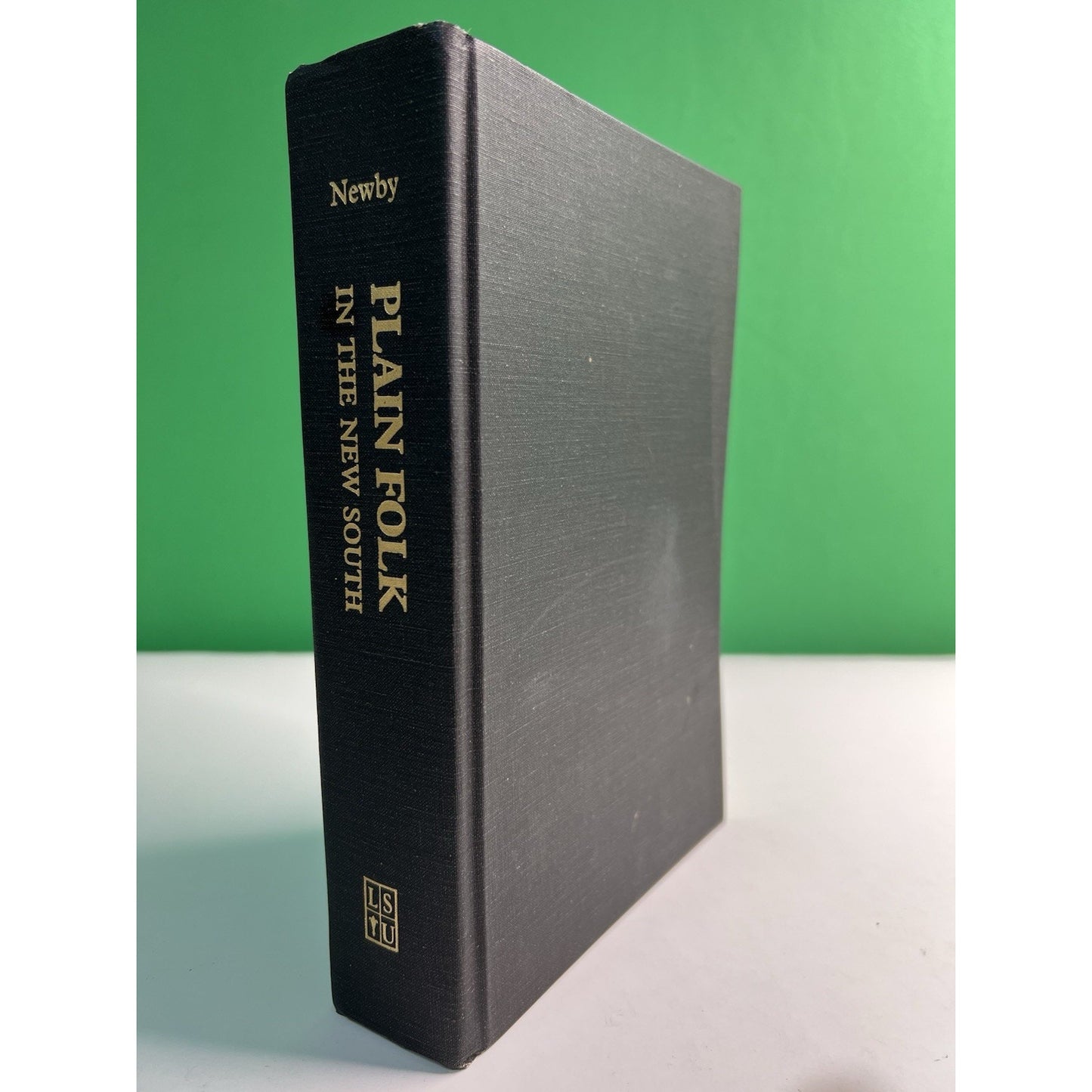 PLAIN FOLK IN THE NEW SOUTH: SOCIAL CHANGE AND CULTURAL By I. A. Newby LSU Press