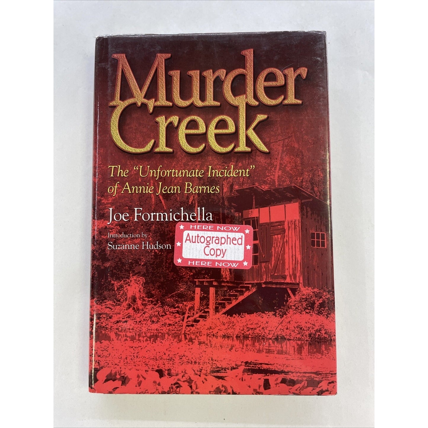 Murder Creek : The Unfortunate Incident of Annie Jean Barnes by Joe Formichella