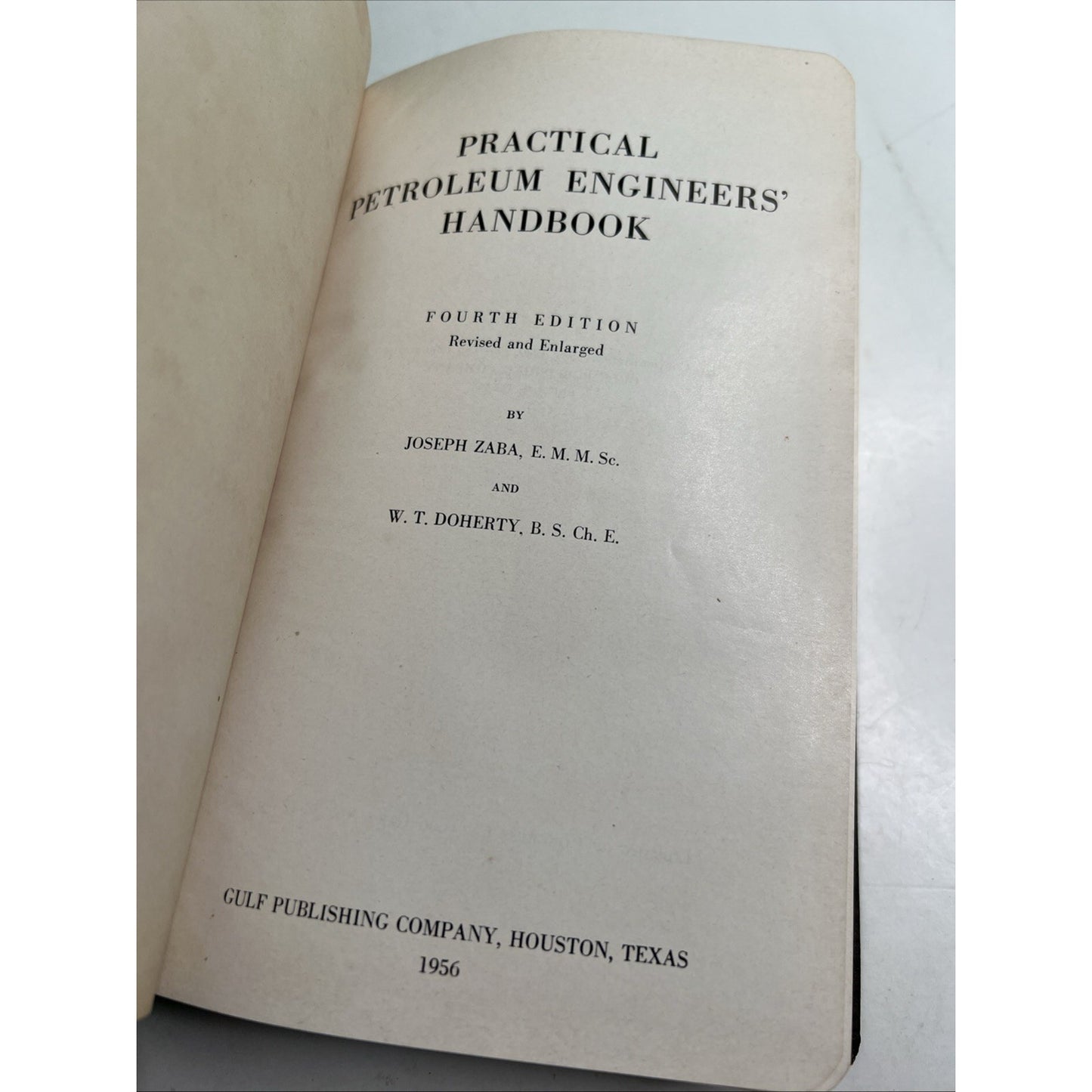 1956 Practical Petroleum Engineers’ Handbook Fourth Edition by Zaba & Doherty