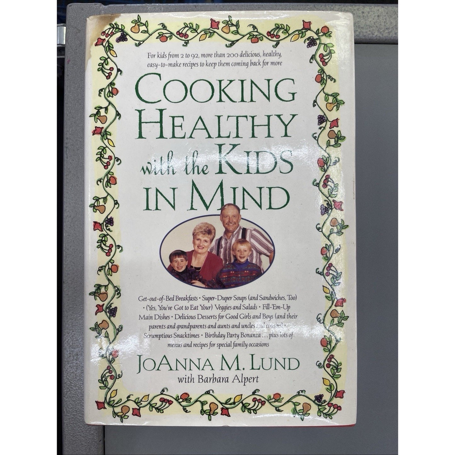 Cooking Healthy with the Kids in Mind by JoAnna M Lund HC DJ 1998