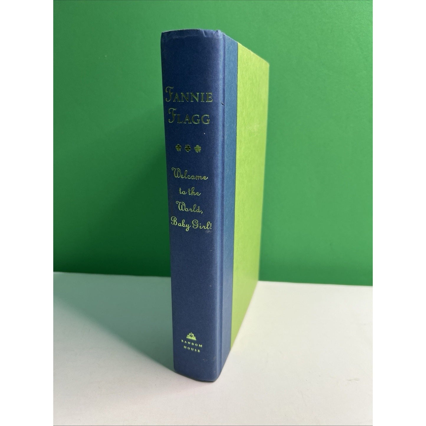 SIGNED Welcome to the World Baby Girl! By Fannie Flagg 1998 First Edition HC