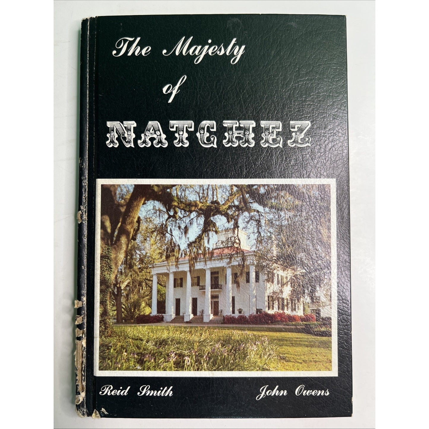 The Majesty Of Natchez (Plantations) By Reid Smith & John Owens 1986 Printing HC