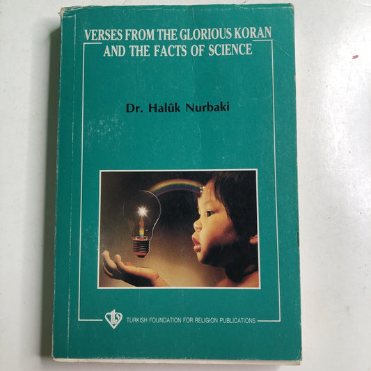 Verses from the Glorious Koran and the Facts of Science by Haluk Nurbaki 1989