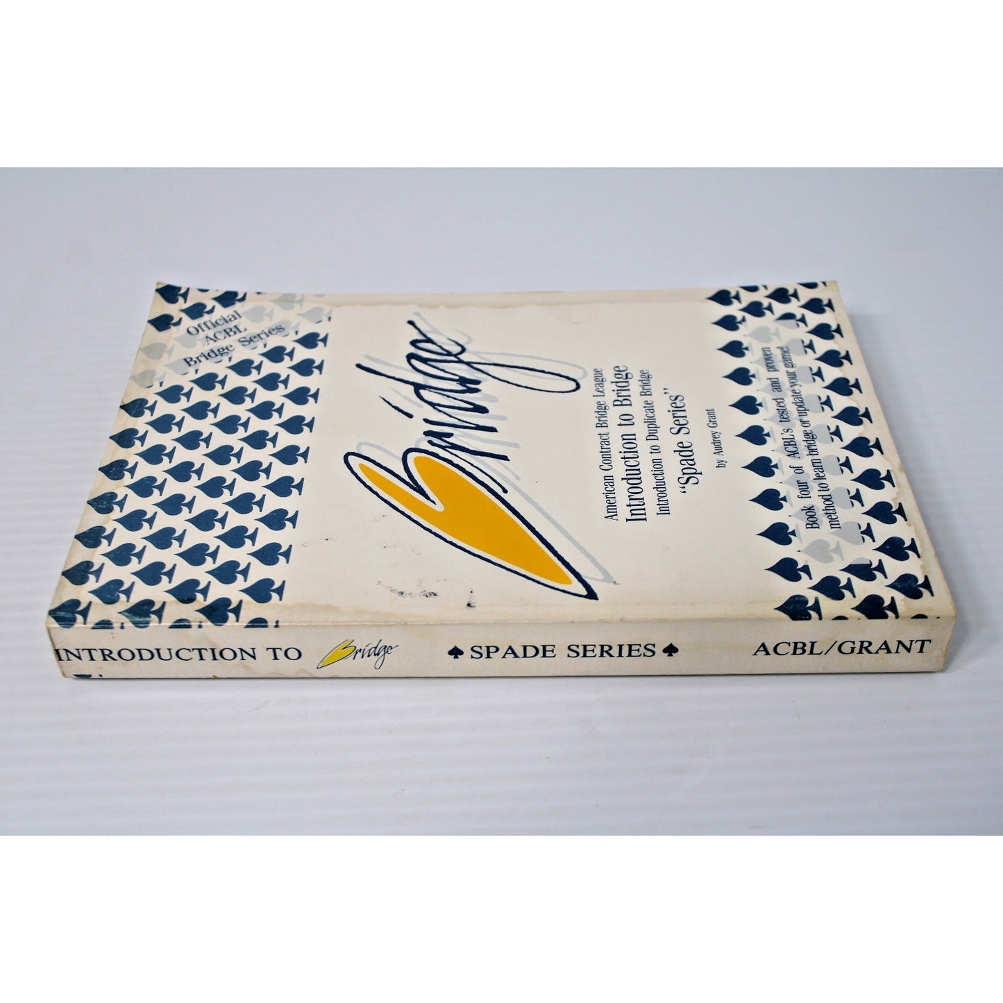 Introduction to Duplicate Bridge: Spade Series- Audrey Grant, 1990 1st Edition