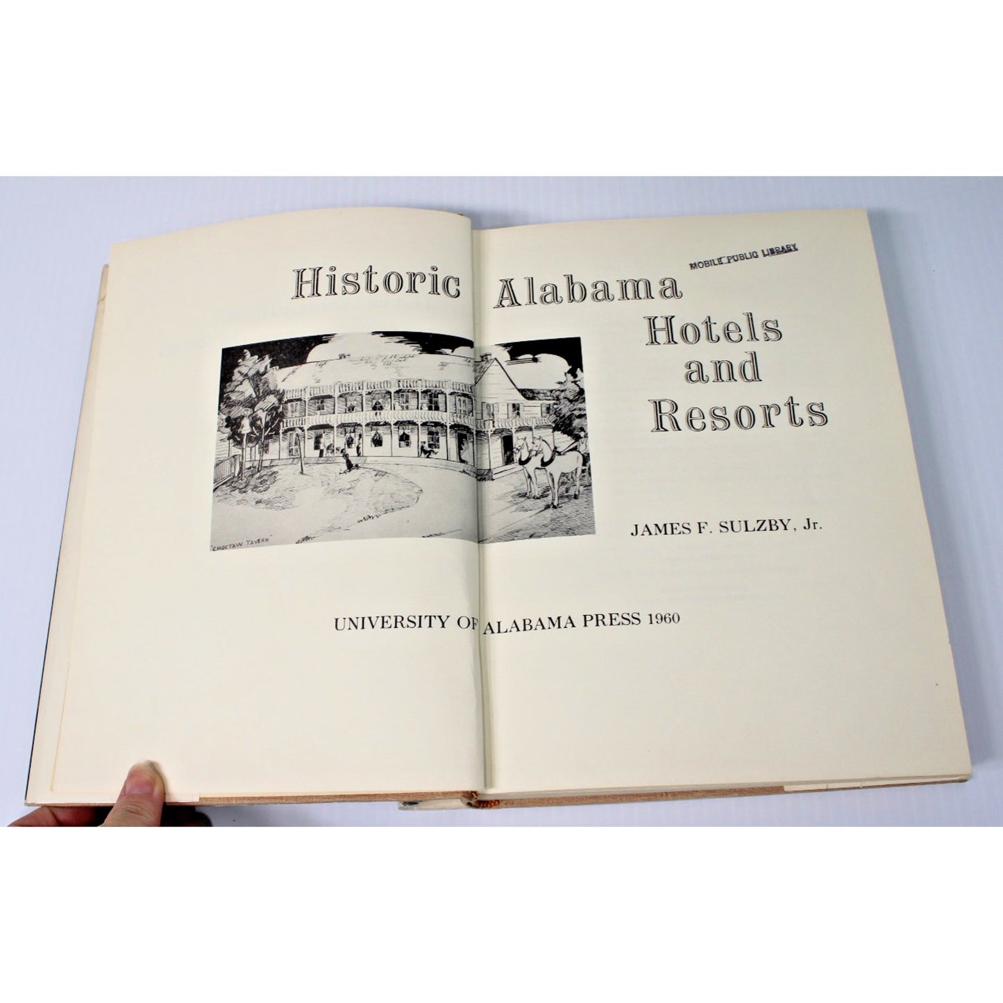 Rare Signed 1st Edition- Historic Alabama Hotels and Resorts- James Sulzby, 1960