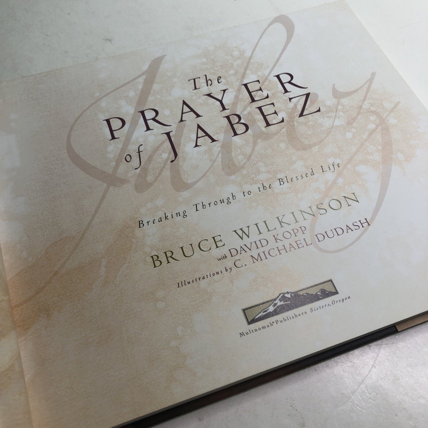 THE PRAYER OF JABEZ Bruce Wilkinson & C. Michael Dudash - Hardcover Dust Jacket