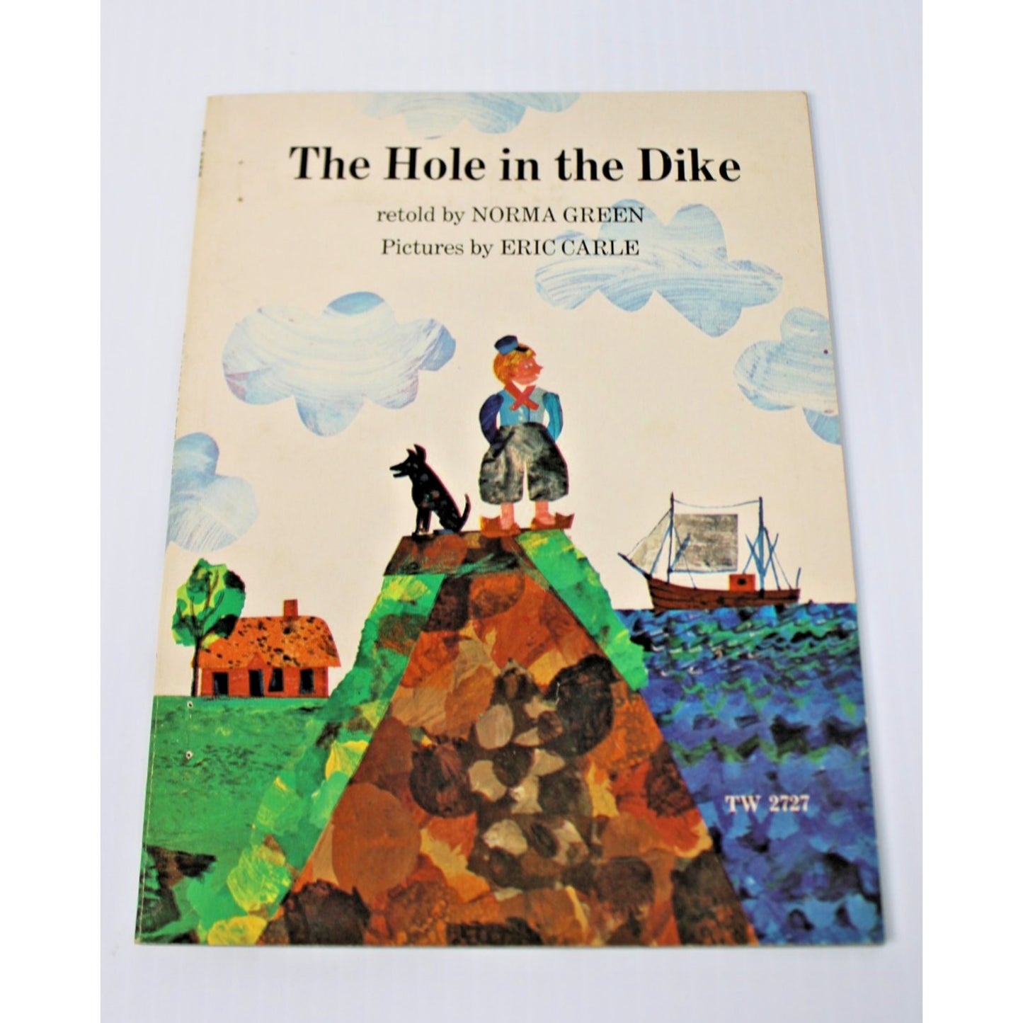Vintage Eric Carle Illustrated Children's Book- The Hole In The Dike, 1974
