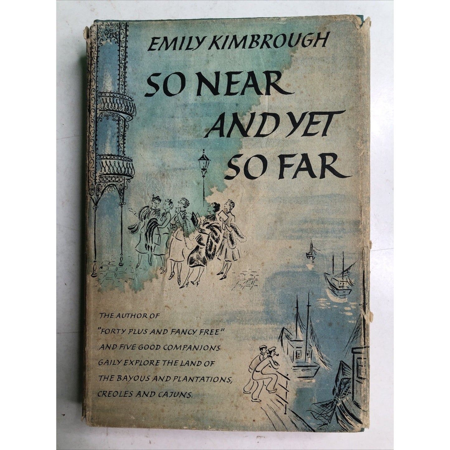 So Near and Yet So Far Emily Kimbrough First Edition HC DJ 1955 Illustrated