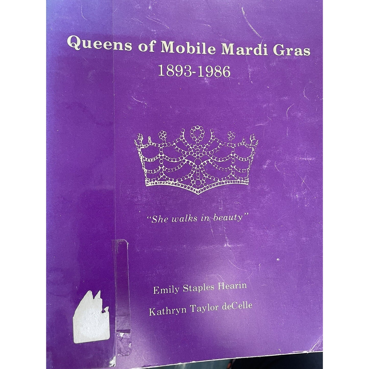 Queens of Mobile Mardi Gras 1893-1986 by Van Antwerp Hearin & Taylor deCelle