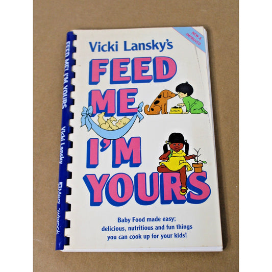 VTG Retro 70s Cookbook: Feed Me I'm Yours- Vicki Lansky, Homemade Baby Toddler