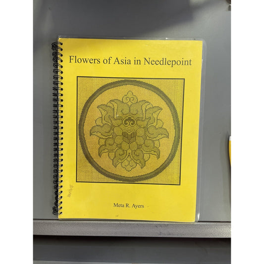 Flowers Of Asia In Needlepoint By Meta R. Ayers Spiral Bound