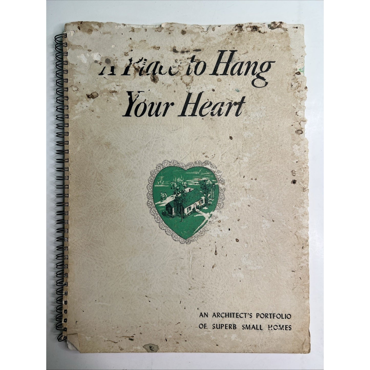 RARE 1946 A Place To Hang Your Heart Architect’s Portfolio Small Home Designs
