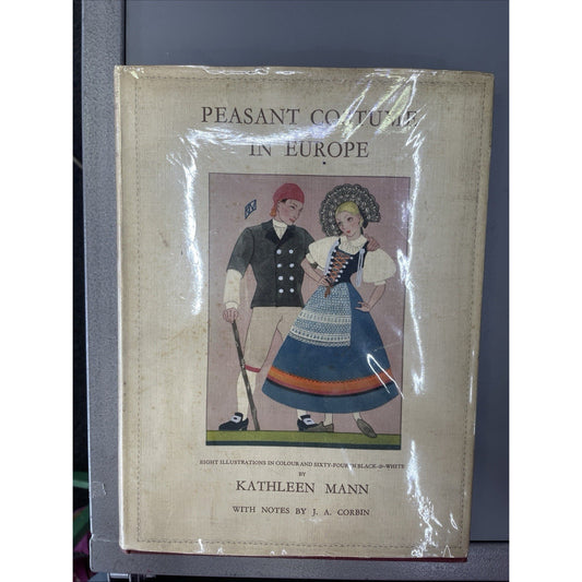 Peasant Costume in Europe By Kathleen Mann 1935 HC DJ ILLUSTRATED