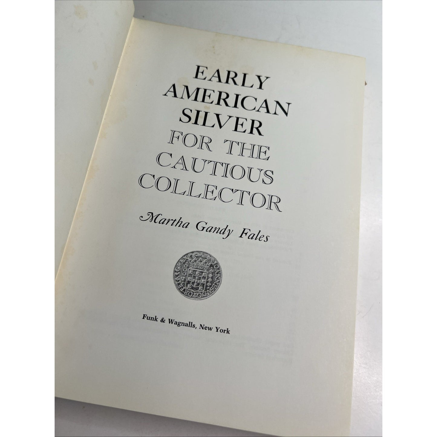 Vtg Early American Silver for the Cautious Collector by Martha Gandy Fales 1970