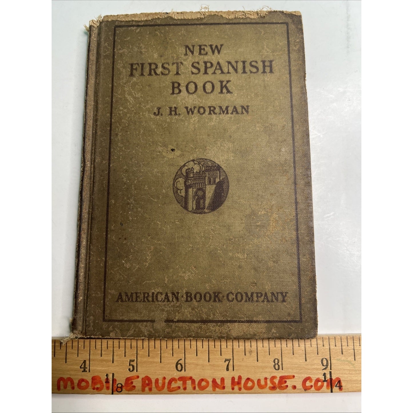 1916 New First Spanish Book by J. H. Worman American Book Company HC Damaged