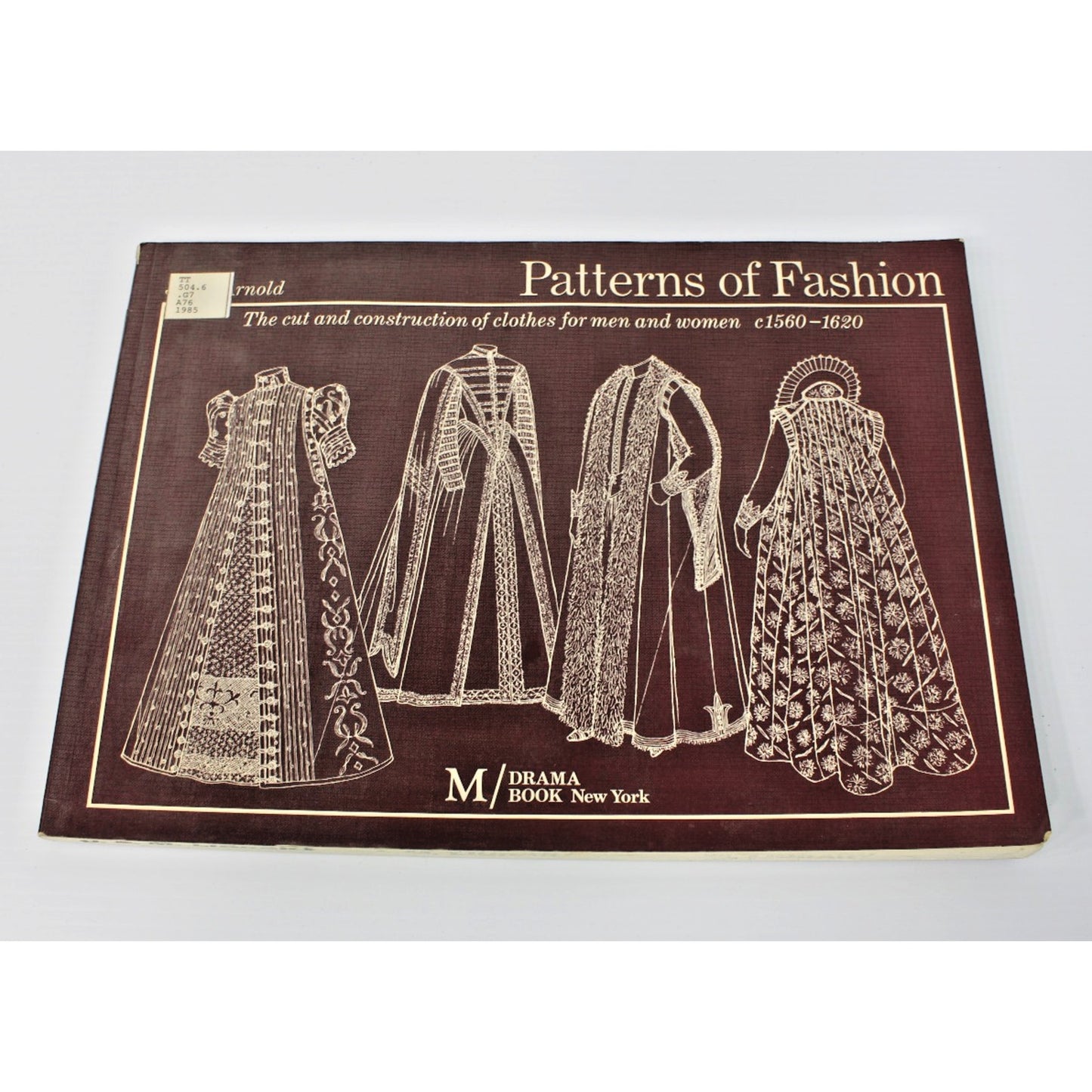 Janet Arnold- Patterns of Fashion Cut & Construction of Clothes 1560-1620 Vol. 1