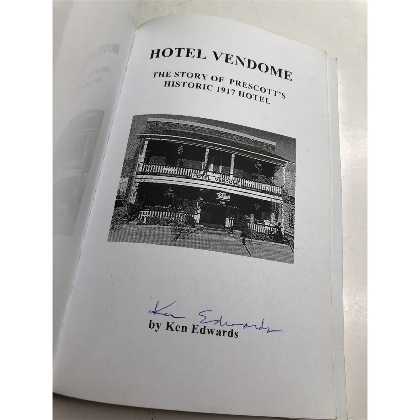 Hotel Vendome: The Story of Prescott's Historic 1917 Hotel K. Edwards SIGNED PB