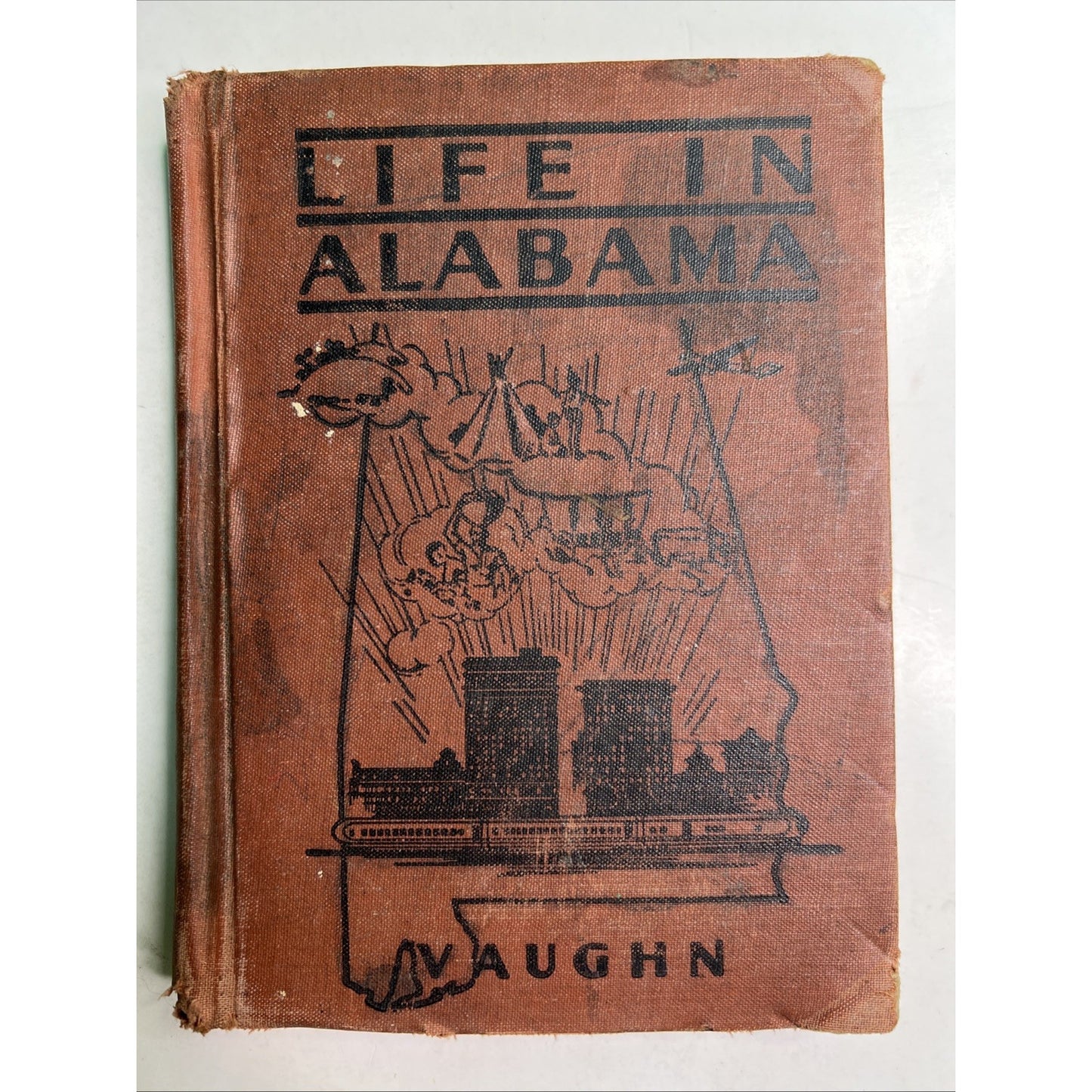 Life in Alabama by Susan Kirkman Vaughn 1935 Hardcover Some Wear And Damage
