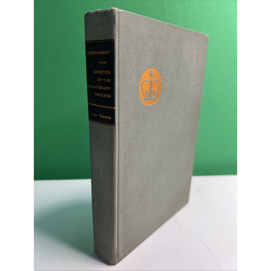 GENETICS OF THE EVOLUTIONARY PROCESS By Theodosius Dobzhansky 1970 Hardcover