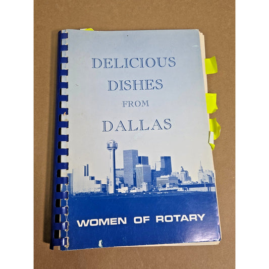 Vintage 1981 Delicious Dishes From Dallas Cookbook - Women of Rotary Club Texas