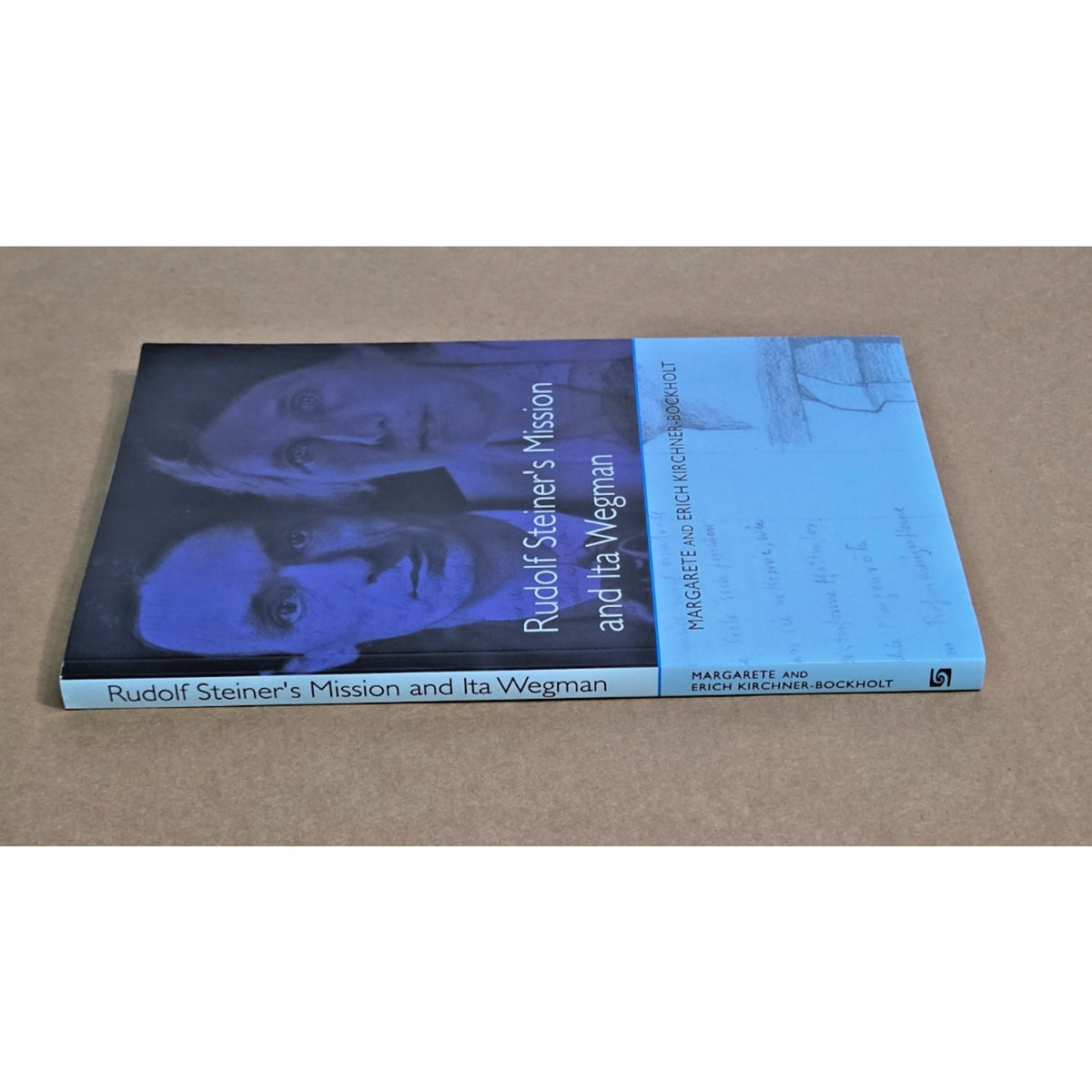 Rudolf Steiner's Mission & Ita Wegman - Rare Esoteric Study - Like New