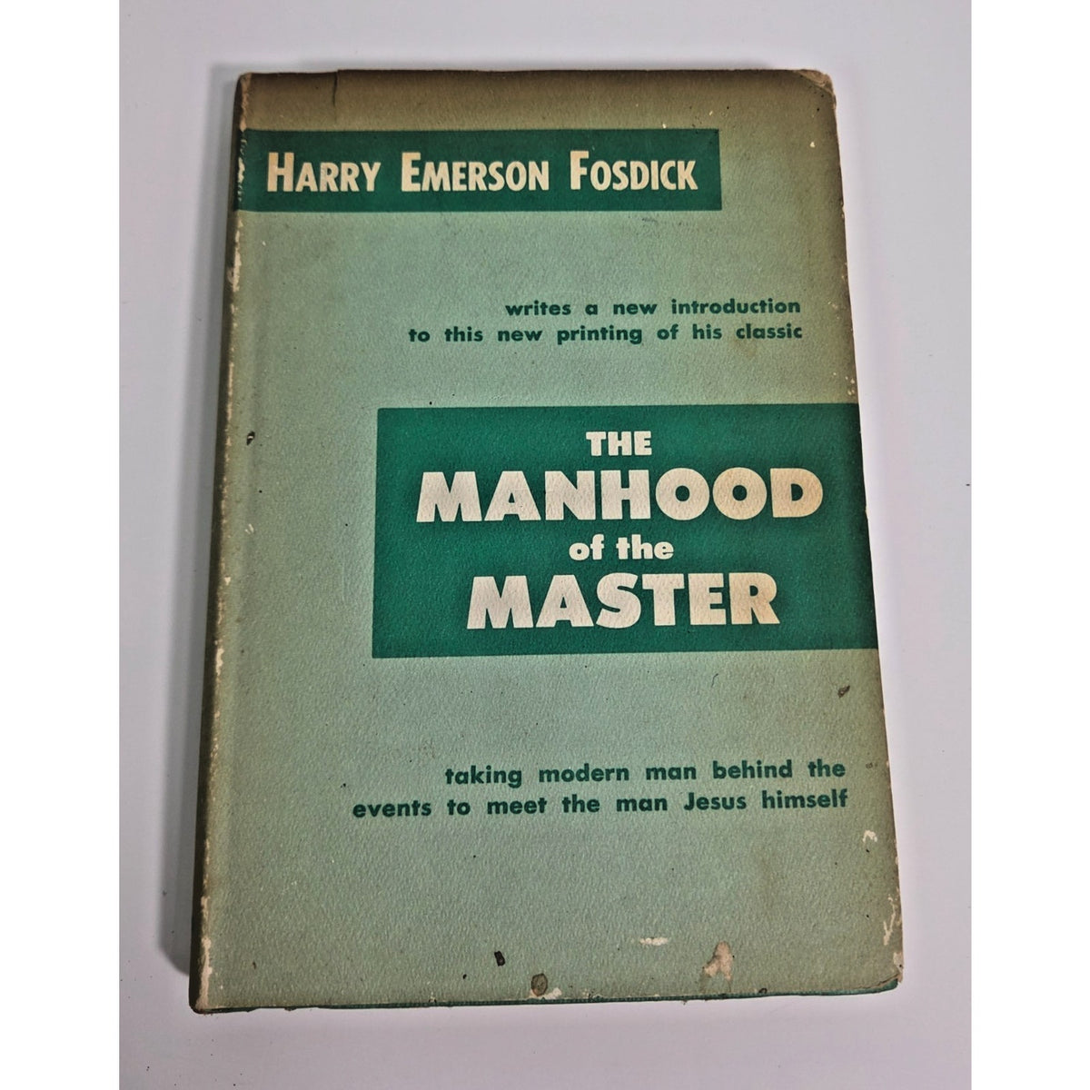 1958 Harry Emerson Fosdick The Manhood of the Master Vintage Devotional
