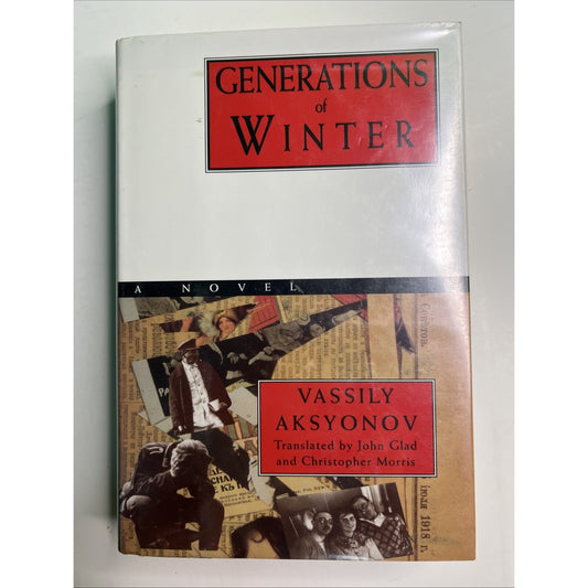 Vassily Aksyonov & John Glad & Christopher Morris GENERATIONS OF WINTER 1st Ed