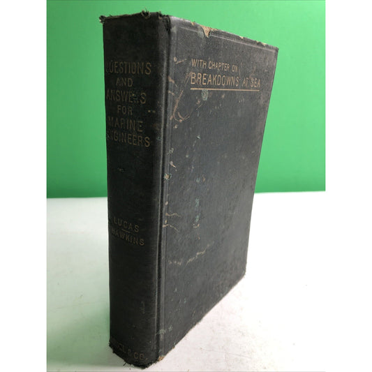 1903 Questions Answers Marine Engineers Breakdowns At Sea Lucas Hawkins HC