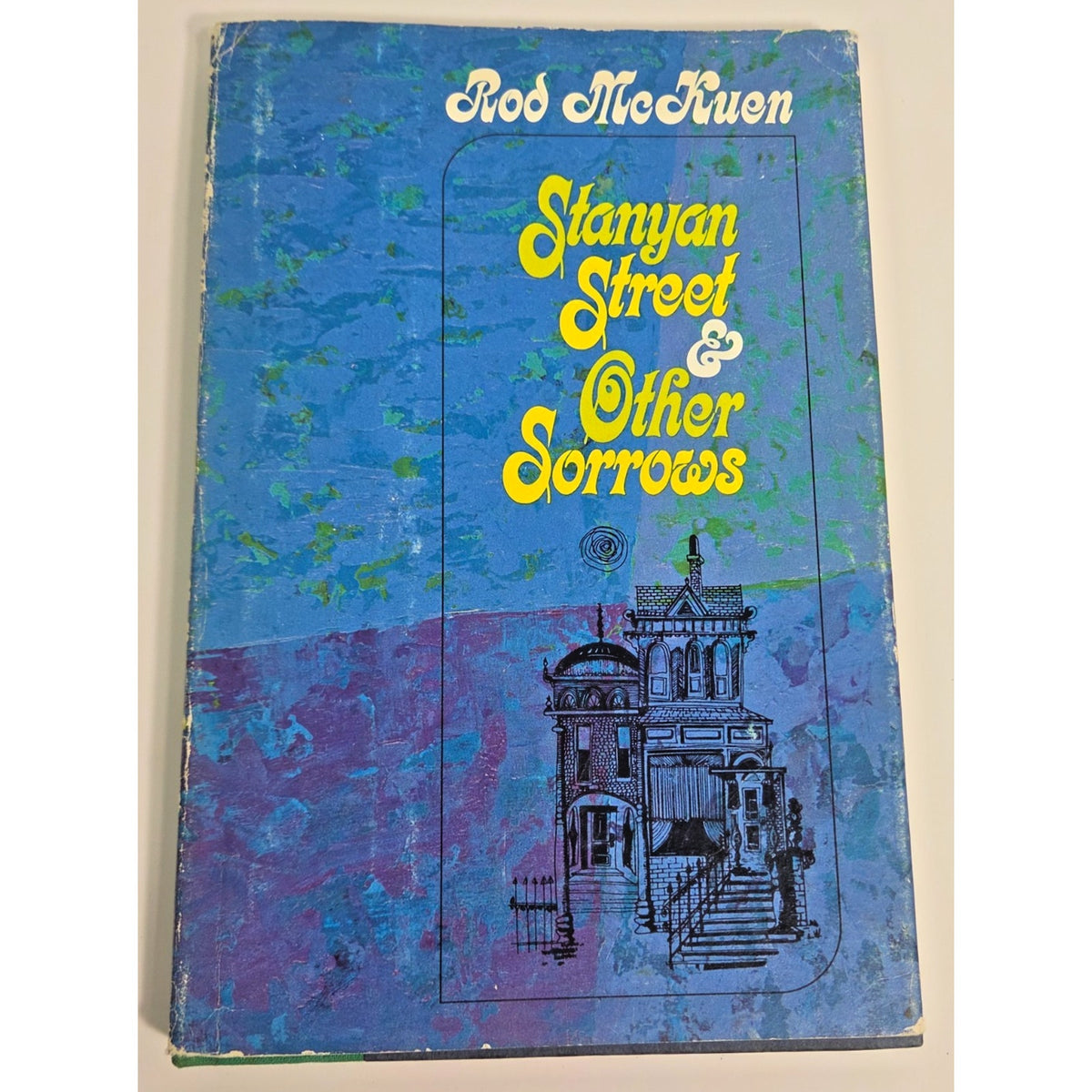 Rod McKuen - Stanyan Street and Other Sorrows - 1966 Hardcover Fifth Printing DJ
