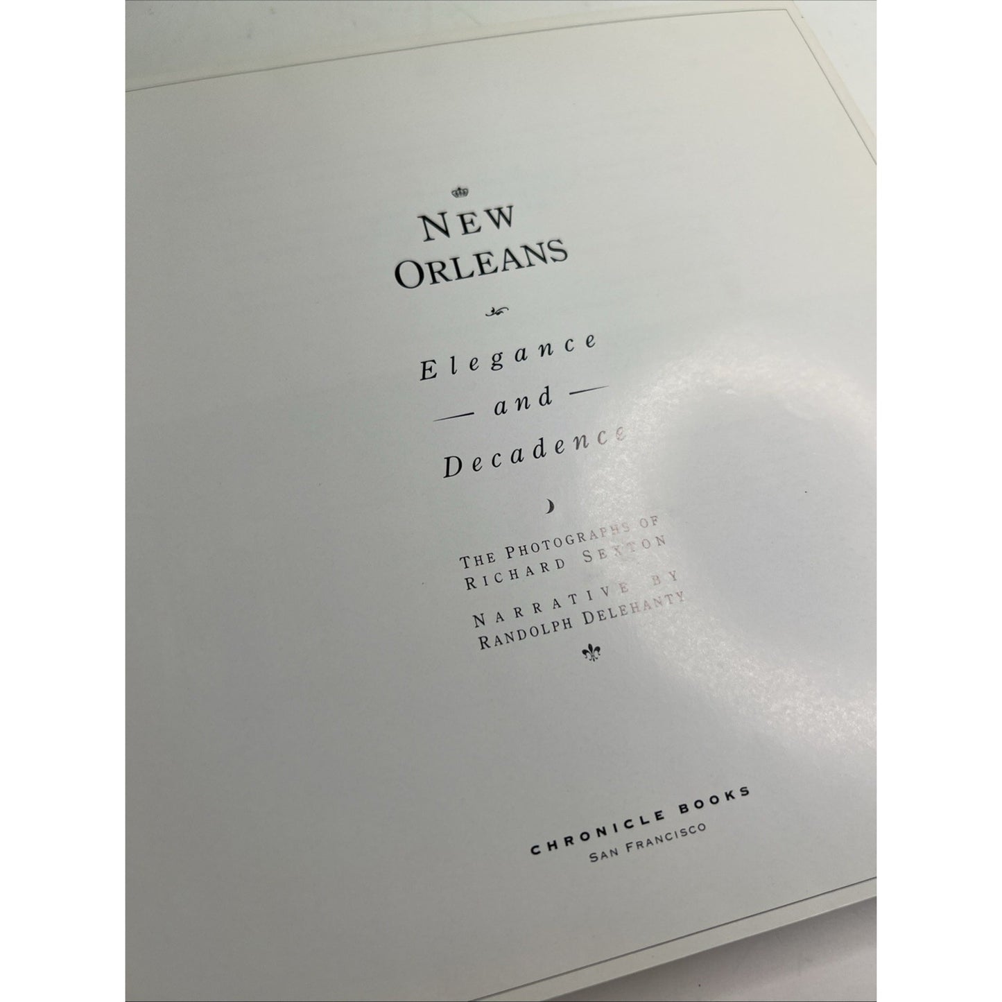 New Orleans: Elegance And Decadence By Delehanty 1993 Sexton Vintage HC
