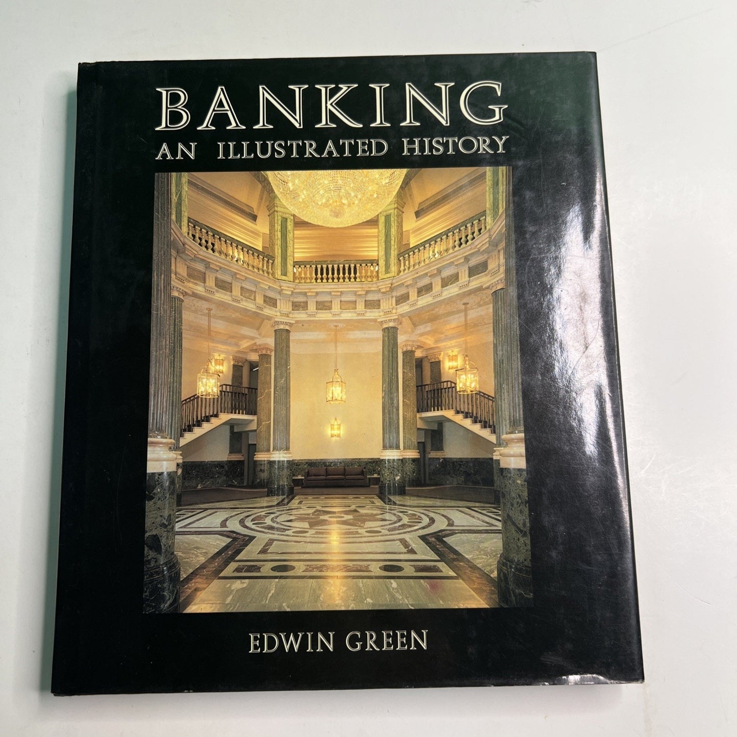 Banking An Illustrated History by Edwin Green 1989 HC DJ