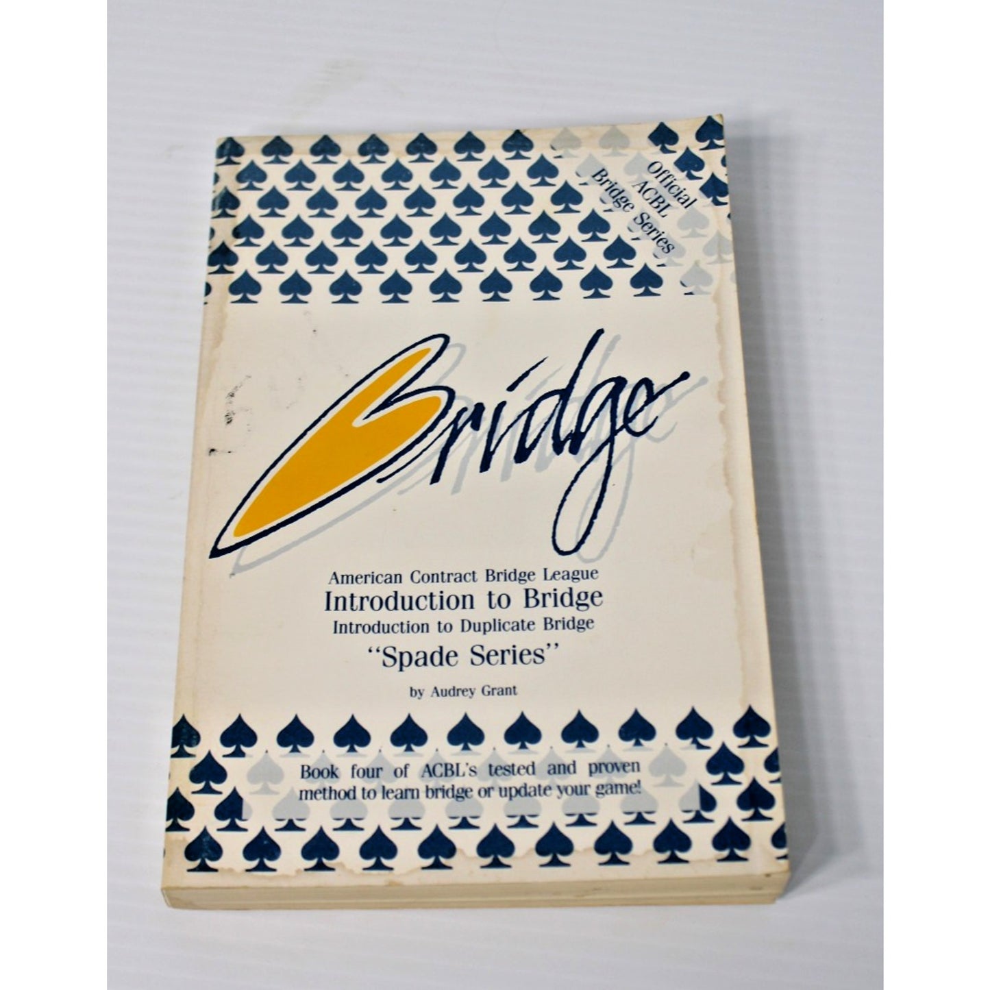 Introduction to Duplicate Bridge: Spade Series- Audrey Grant, 1990 1st Edition