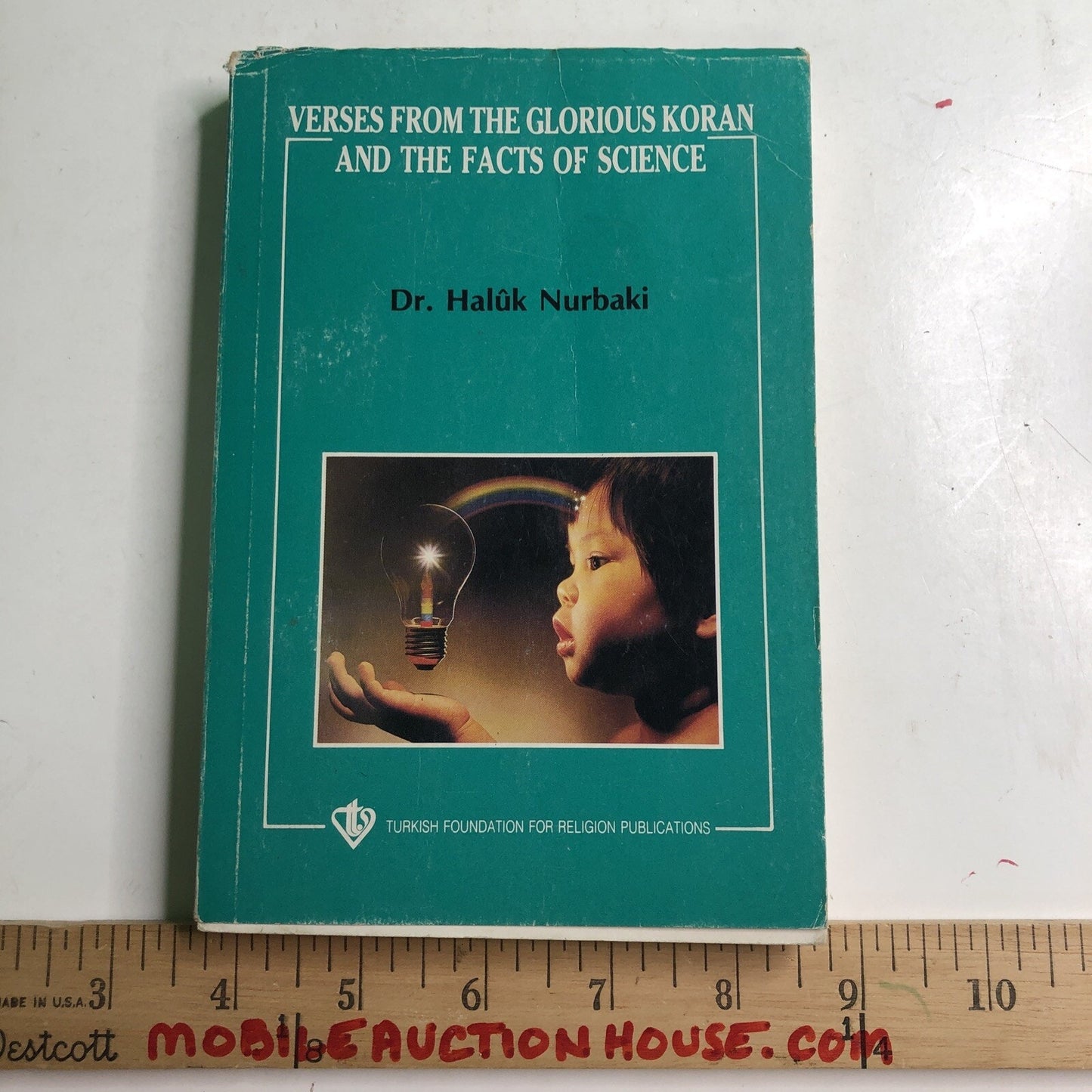 Verses from the Glorious Koran and the Facts of Science by Haluk Nurbaki 1989