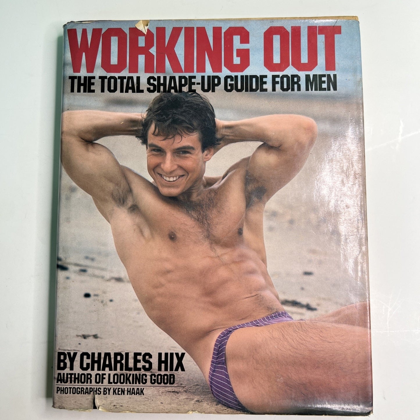 Working Out: The Total Shape-Up Guide for Men by Charles Hix, photos by Ken Haak