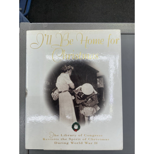 I'll be Home for Christmas Spirit During World War II 1999 HC DJ