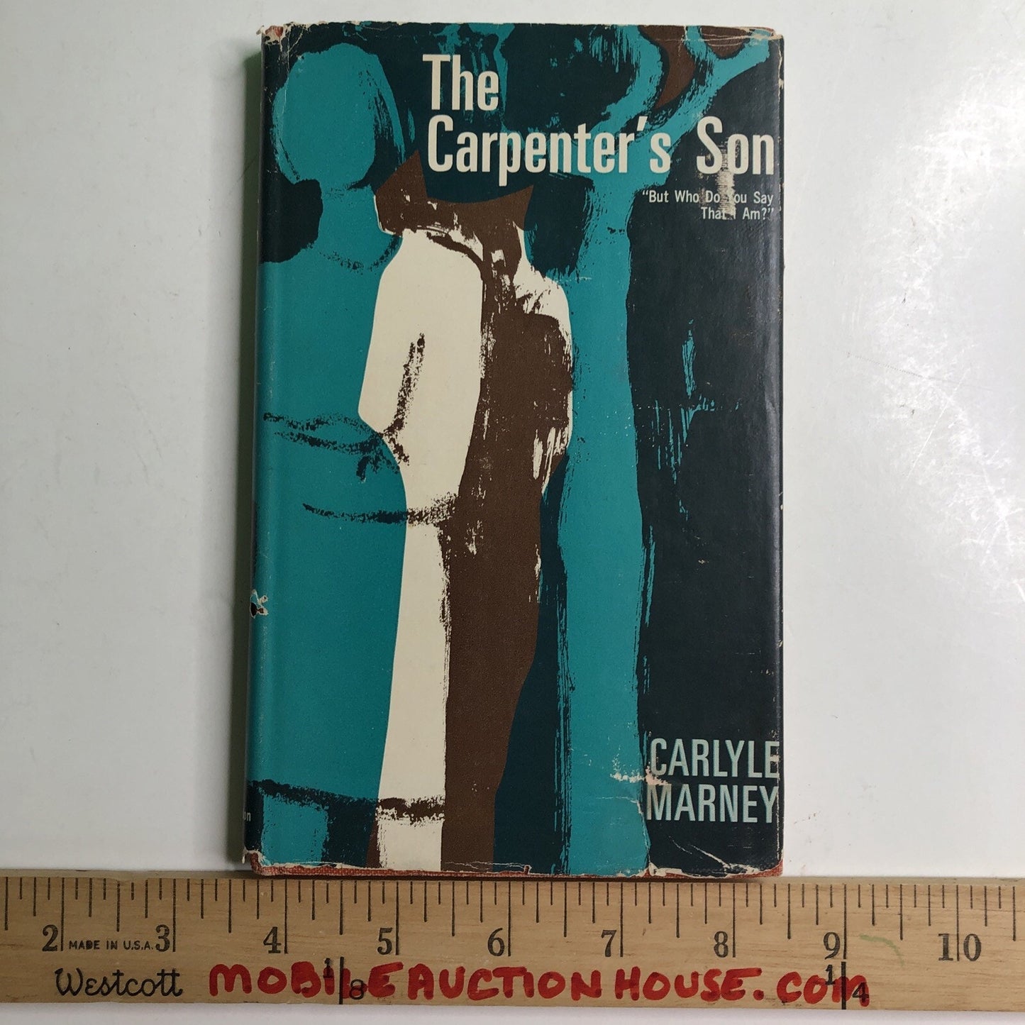 The Carpenter's Son But Who Do You Say That I Am Carlyle Marney 1967 (HCDJ)