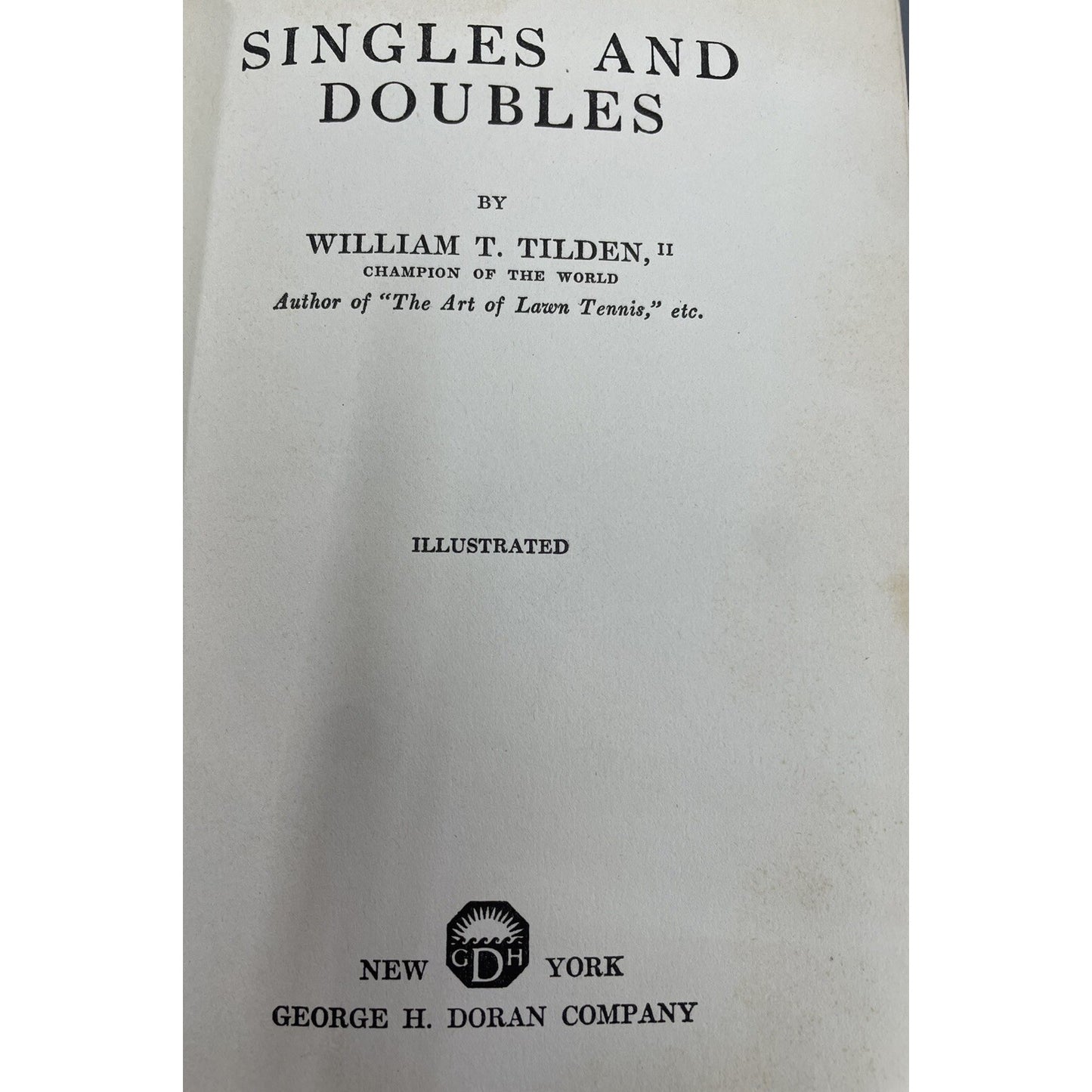 WILLIAM T. TILDEN, SINGLES AND DOUBLES 1923 First Edition HC Ex Library Tennis