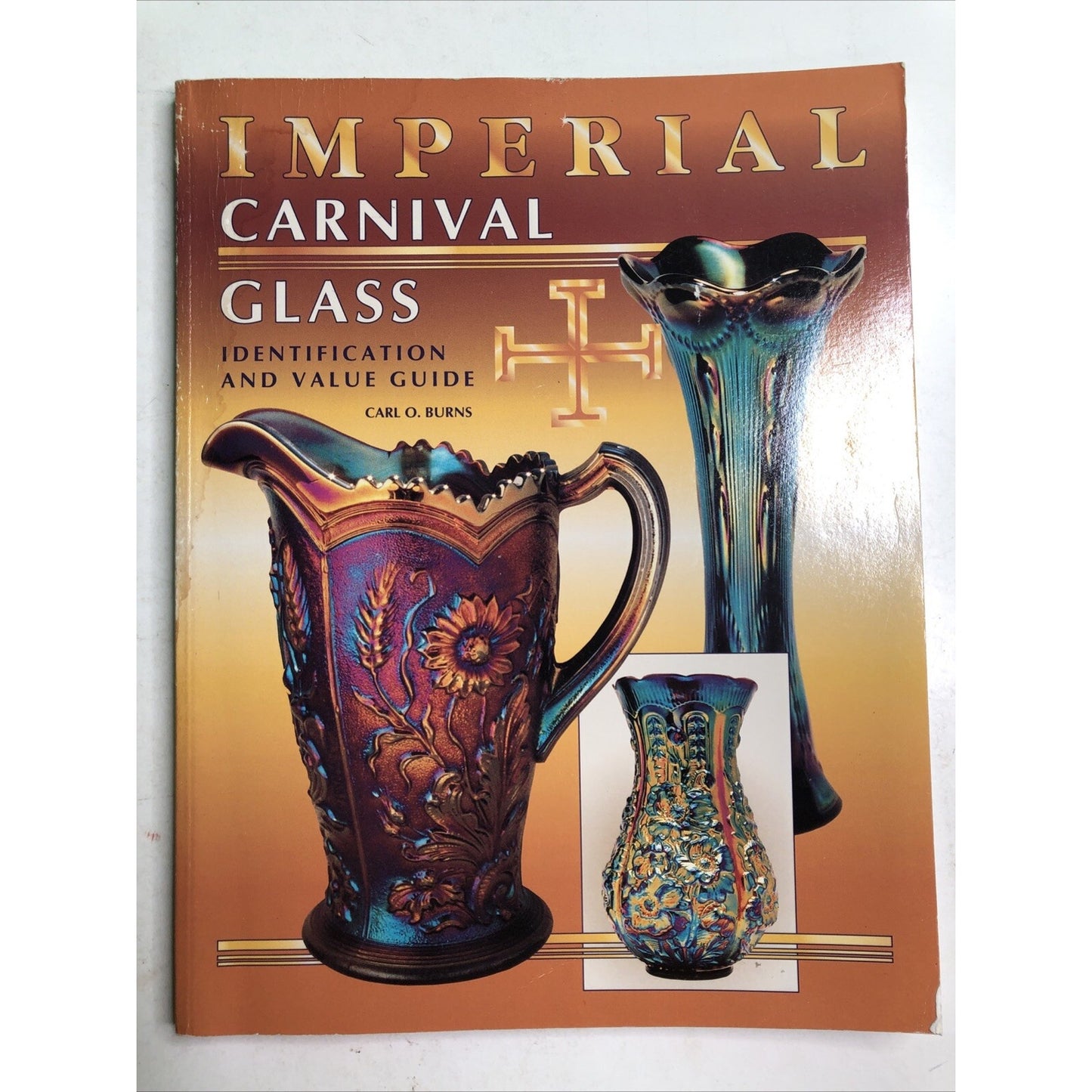 Imperial Carnival Glass : Identification and Value Guide by Carl O. Burns 1996