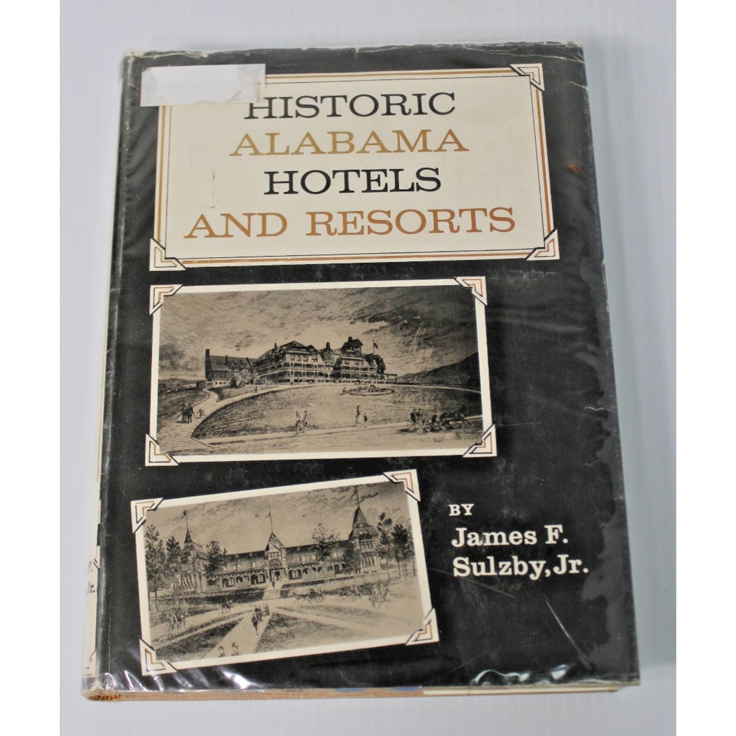 Rare Signed 1st Edition- Historic Alabama Hotels and Resorts- James Sulzby, 1960