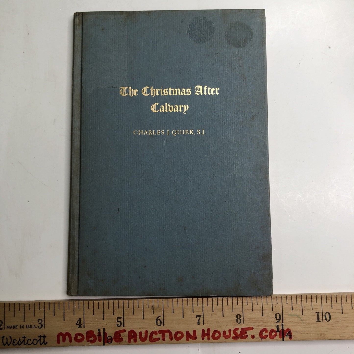 The Christmas After Calvary By Charles J. Quirk 1960 HC 1st Edition Ex Library