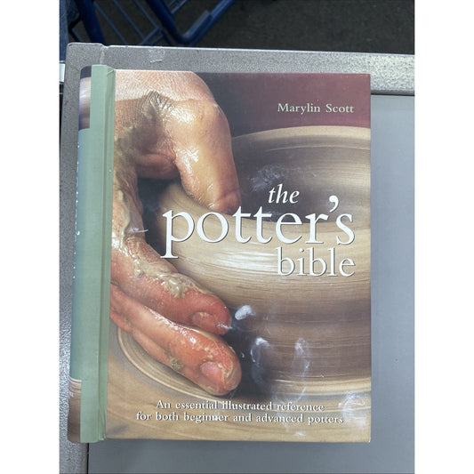 POTTER'S BIBLE: AN ESSENTIAL ILLUSTRATED REFERENCE By Marylin Scott 2006 2014