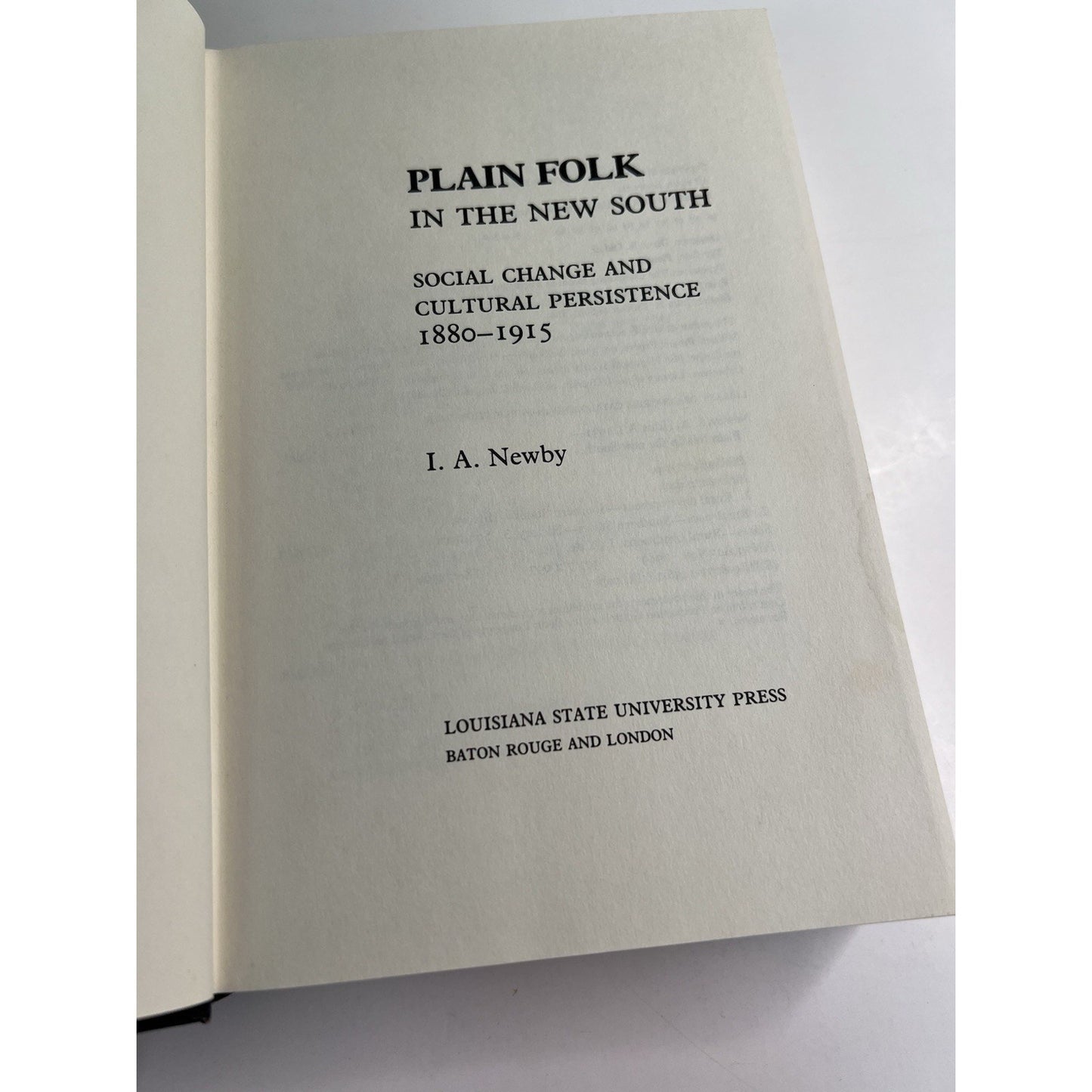 PLAIN FOLK IN THE NEW SOUTH: SOCIAL CHANGE AND CULTURAL By I. A. Newby LSU Press