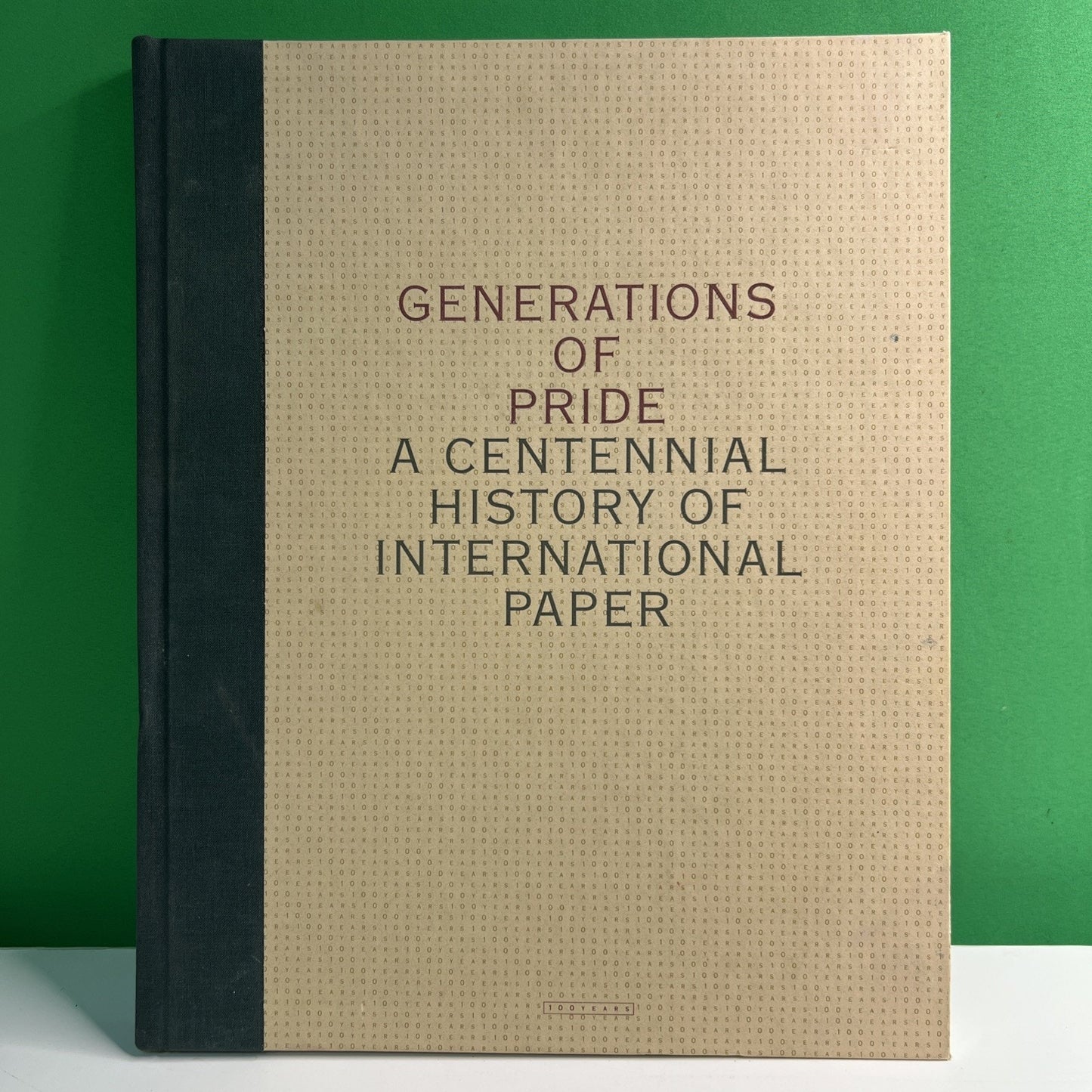 Generations of Pride: A Centennial History of International Paper 1998 HC