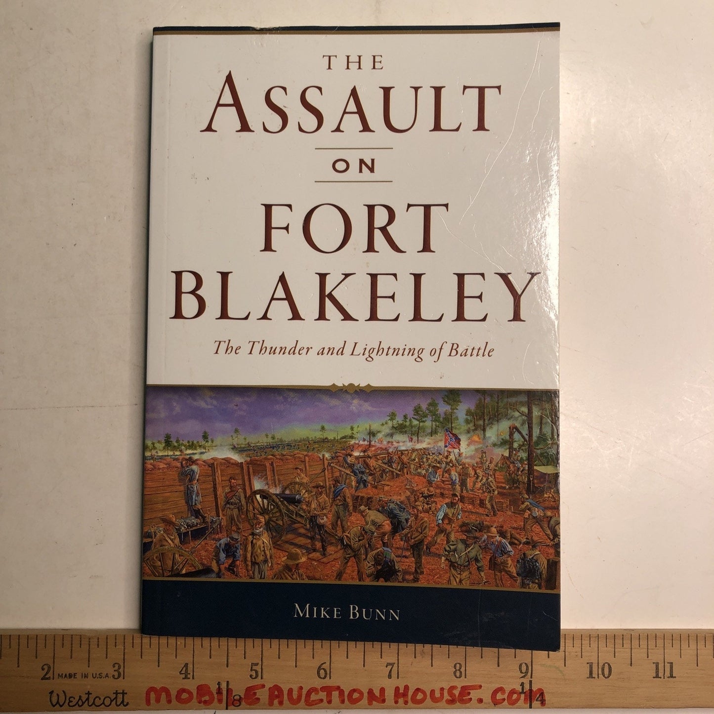 Assault on Fort Blakeley: The Thunder and Lightning of Battle Civil War SIGNED