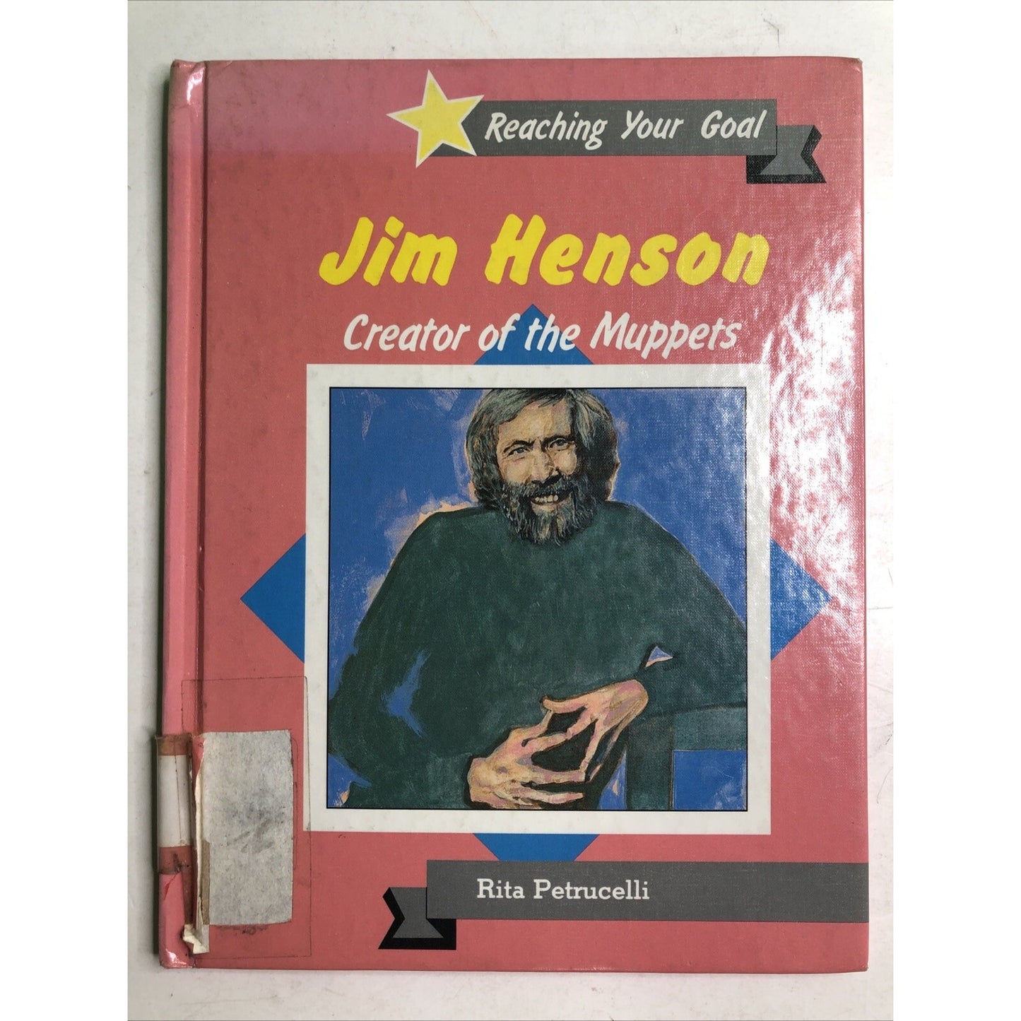 Jim Henson: Creator of the Muppets (Reaching Your Goal) by Petrucelli Ex Library
