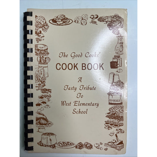 Vintage The Good Cooks’ Cook Book West Elementary School Cookbook