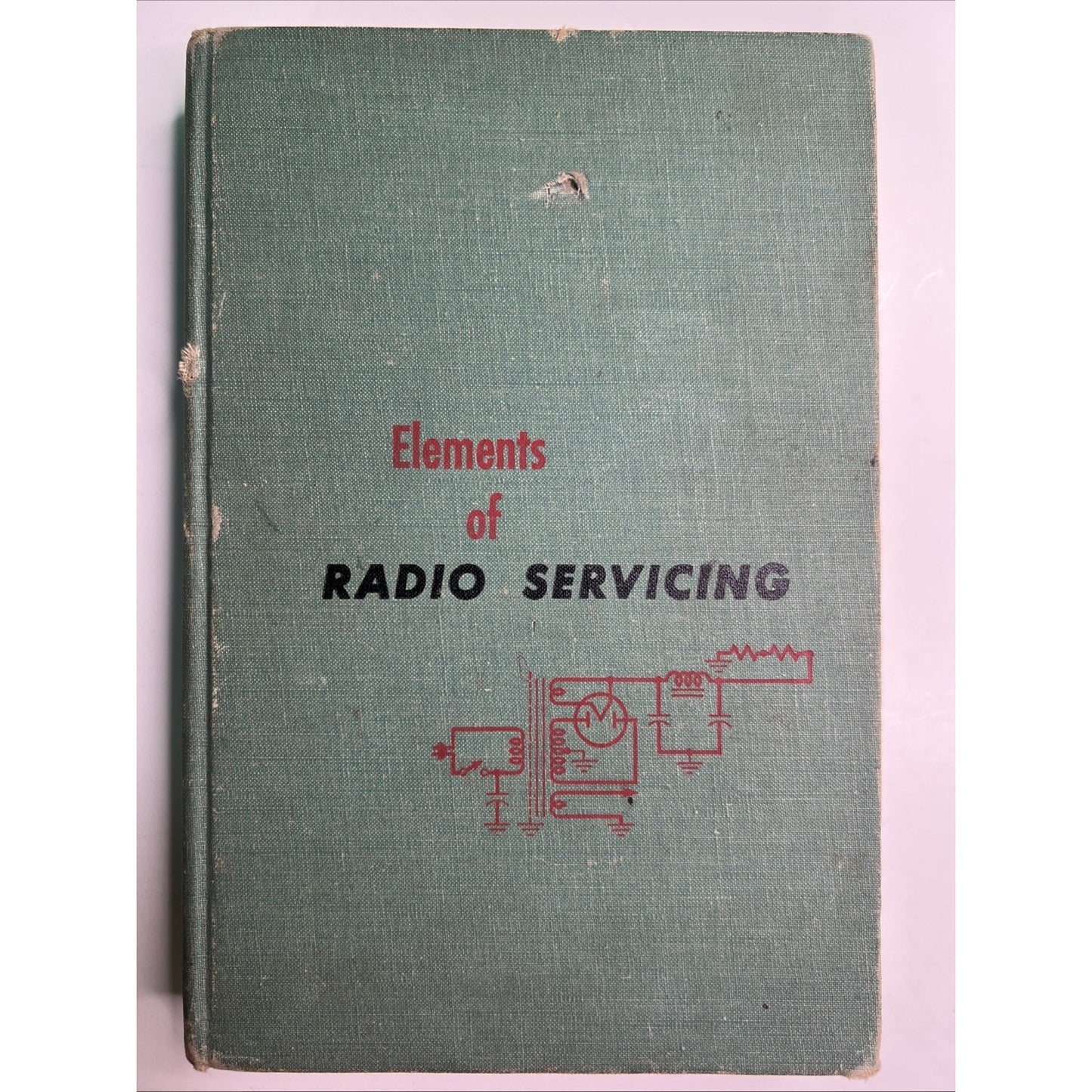 Elements of Radio Servicing 2ND Edition 1955 HC Illustrated By Marcus & Leavy